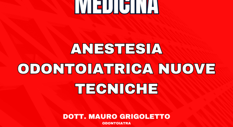 Anestesia Odontoiatrica Nuove Tecniche