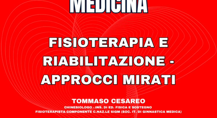 Fisioterapia e Riabilitazione - Approcci Mirati