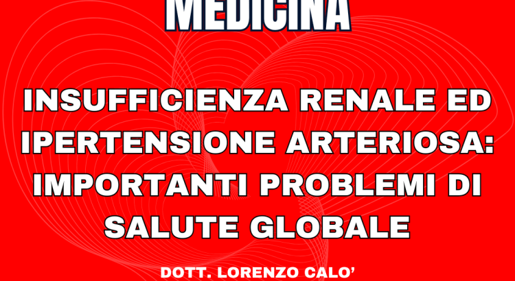 Insufficienza renale ed ipertensione arteriosa importanti problemi di salute globale - Studio Medico Draghi